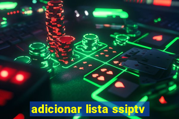 adicionar lista ssiptv